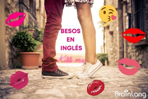 translate besos|dos besos in english.